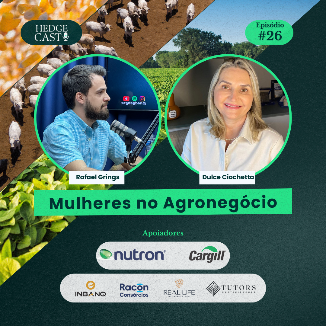 HedgeCast 26 – Mulheres no Agronegócio Brasileiro